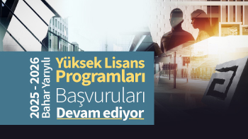 2025-2026 Bahar Yarıyılı Yüksek Lisans Başvuruları Devam Ediyor
