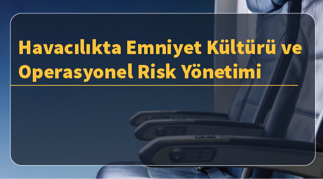 Kabin Emniyeti ve Emniyet Kültürü