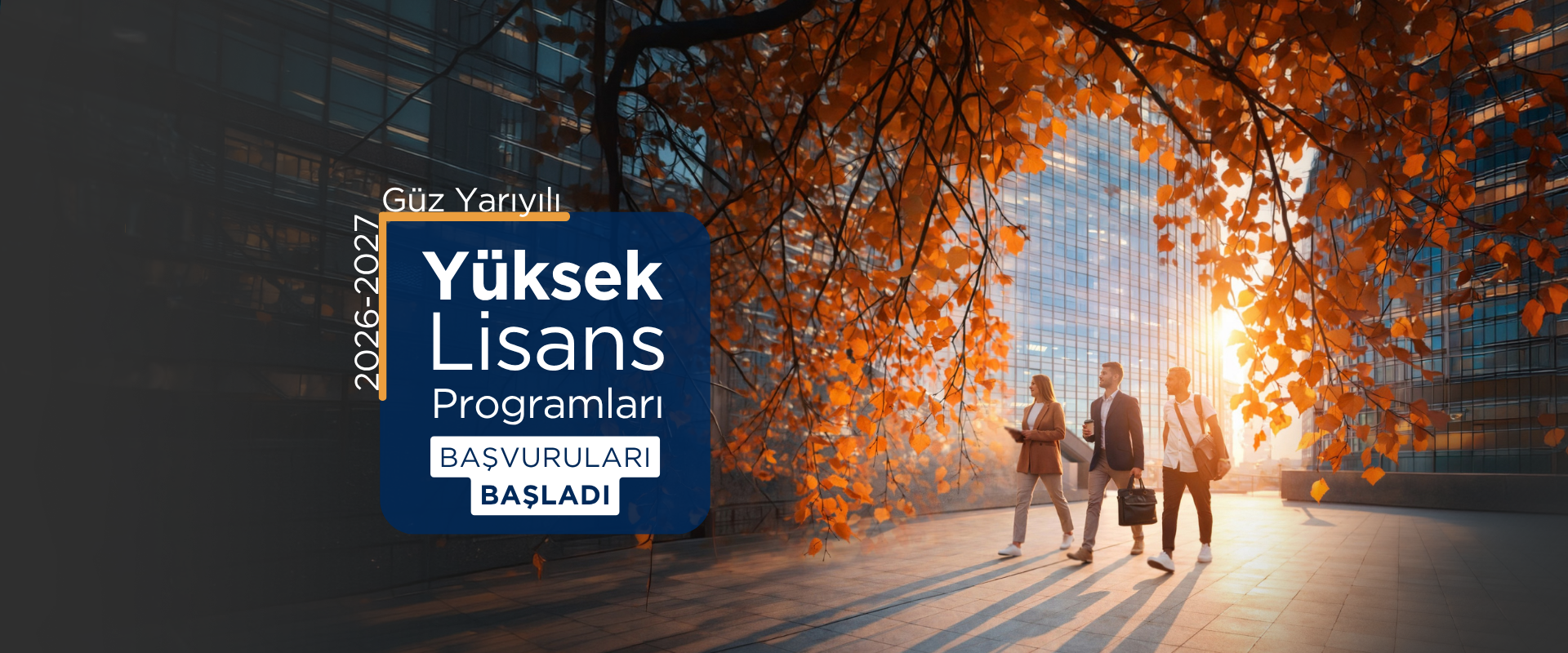 2026-2027 Güz Yarıyılı Yüksek Lisans Programları Başvuruları Başladı
