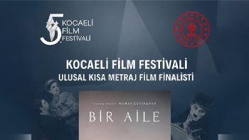 Dr. Öğr. Üyesi Murat Çetinkaya'nın Kısa Filmi 'Bir Aile' 5. Kocaeli Film Festivali'nde Yarışacak