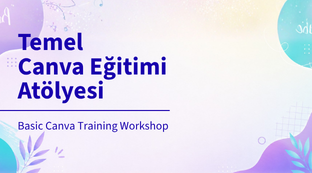 Temel Canva Eğitimi Atölyesi
