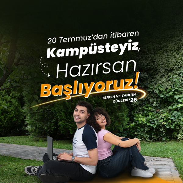 20 Temmuz'dan itibaren Kampüsteyiz, Hazırsan Başlıyoruz